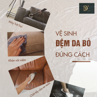 4 CÁCH VỆ SINH ĐỆM DA BÒ TRÊN SOFA GỖ SÁNG BÓNG